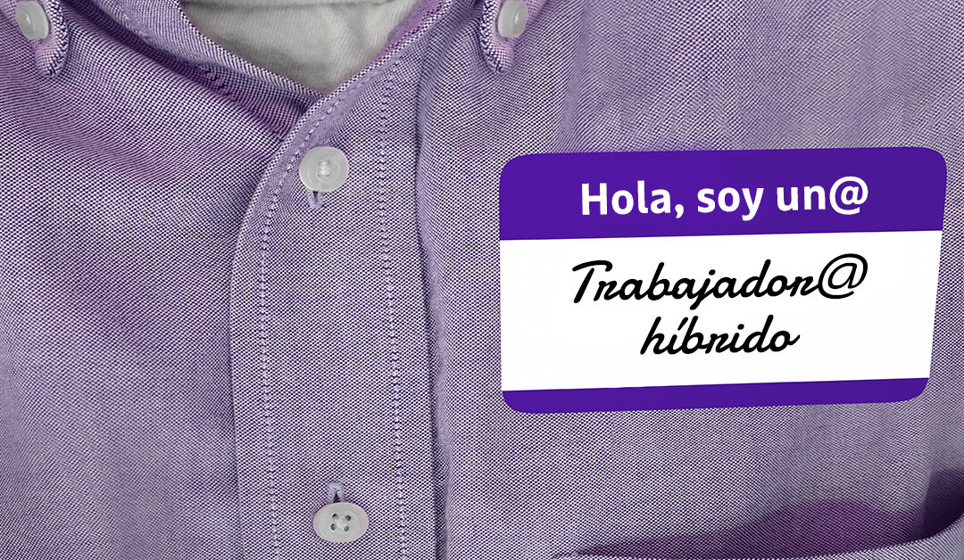 Trabajo híbrido: Tendencia en las organizaciones para el 2022